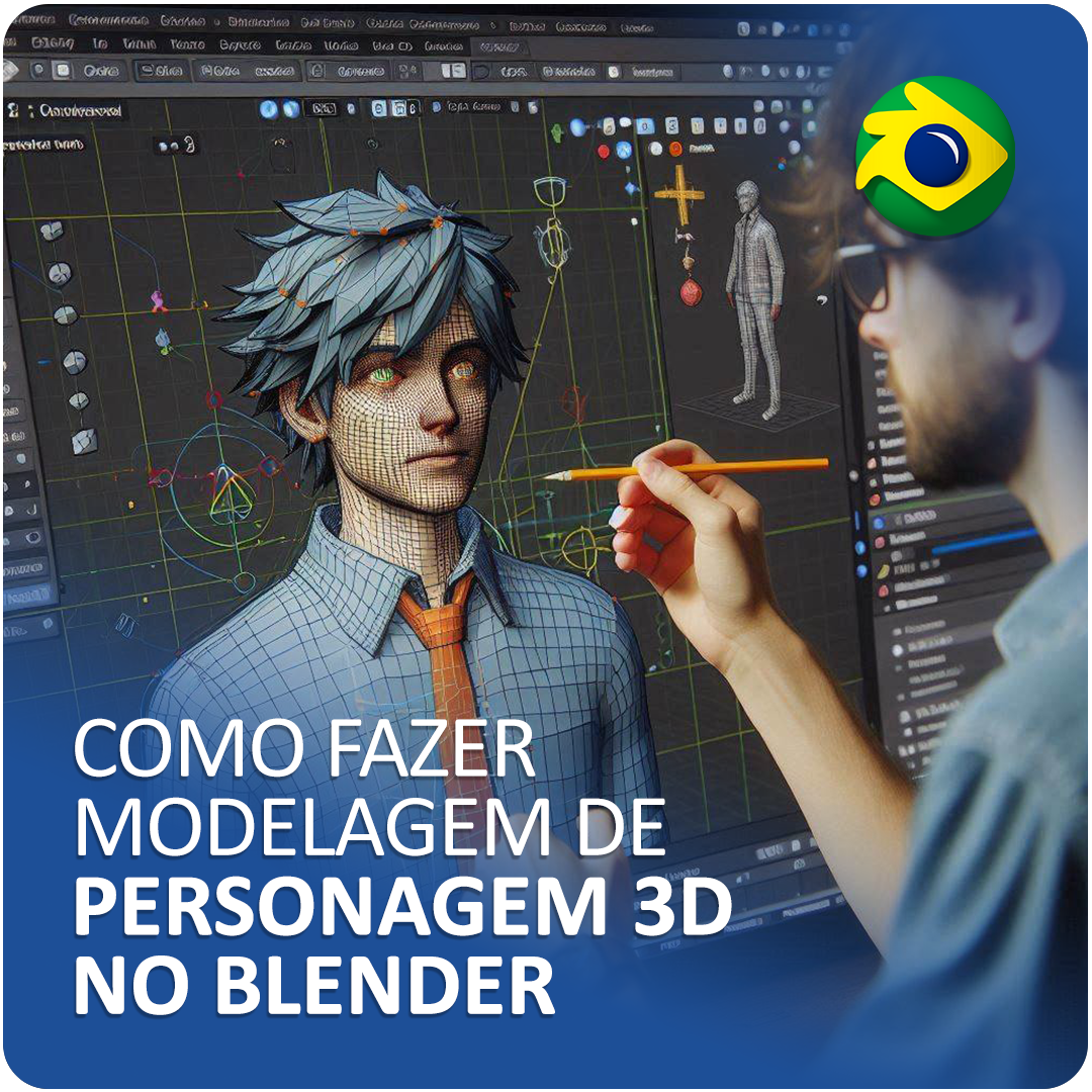 Como fazer Modelagem de Personagem 3D no Blender - Quais são as 9 etapas e os conceitos envolvidos?